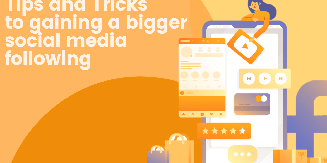 Tips and Tricks to Gaining a Bigger Social Media Following