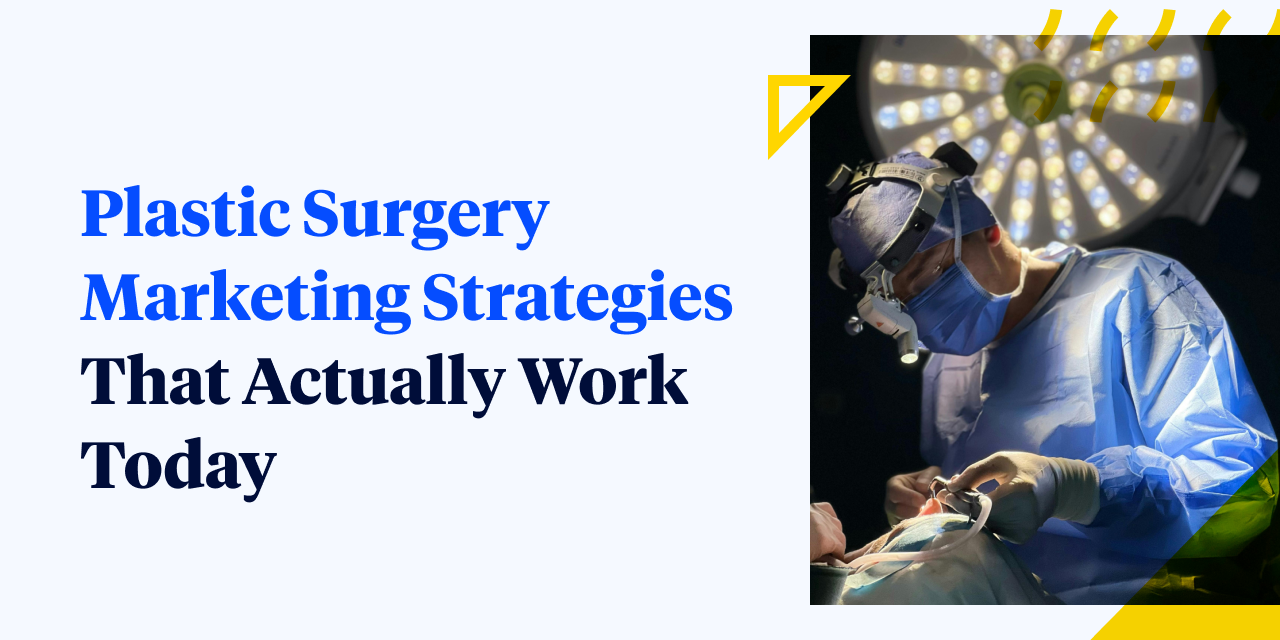 Plastic Surgery Marketing Strategies