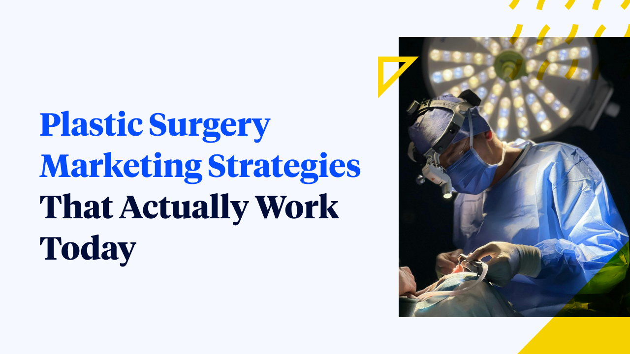 Plastic Surgery Marketing Strategies
