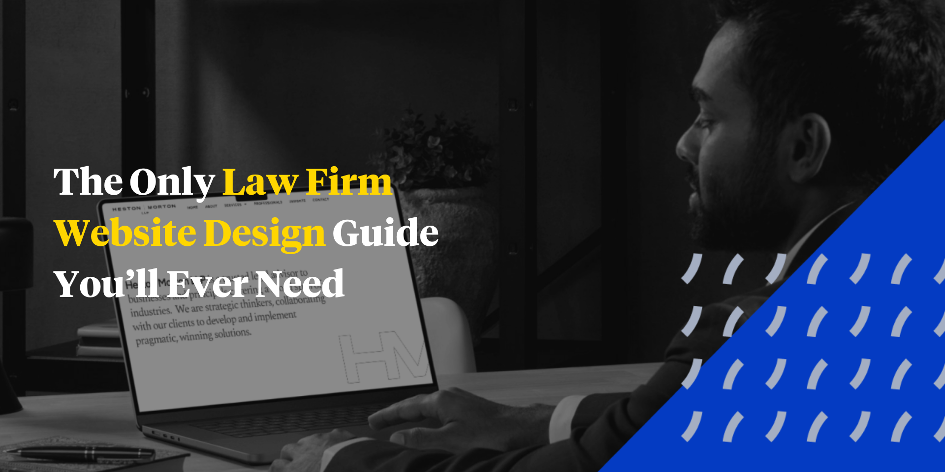 The Only Law Firm Website Design Guide You’ll Ever Need